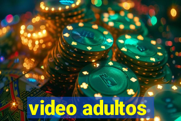 video adultos